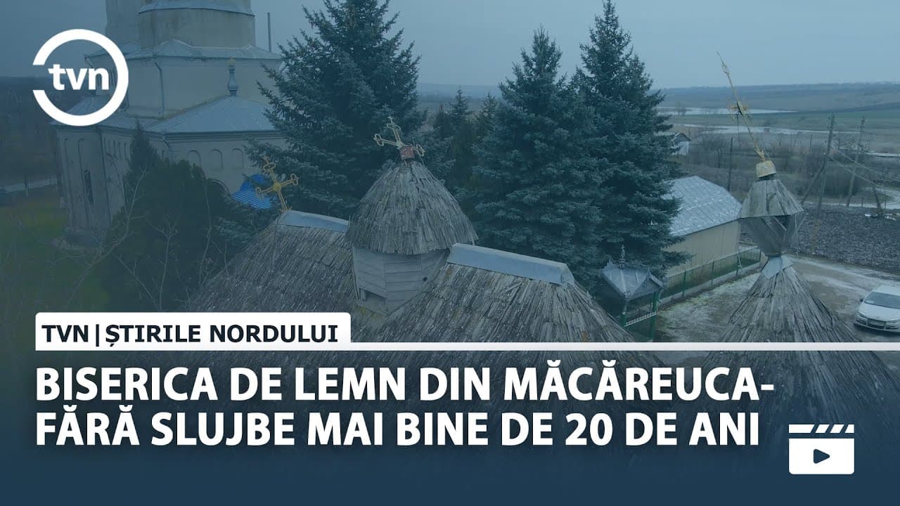 BISERICA DE LEMN DIN MĂCĂREUCA FĂRĂ SLUJBE MAI BINE DE 20 DE ANI [VIDEO]