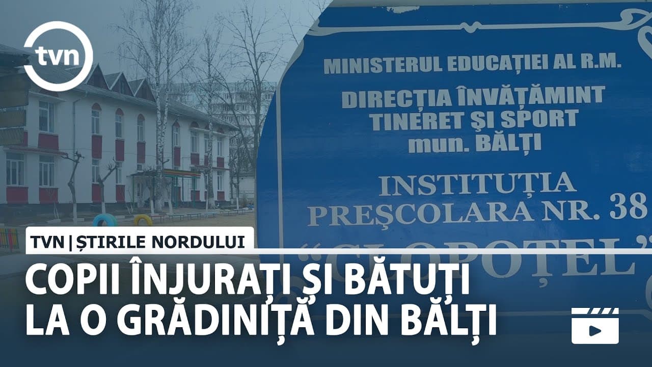 COPII ÎNJURAȚI ȘI BĂTUȚI LA O GRĂDINIȚĂ DIN BĂLȚI [VIDEO]