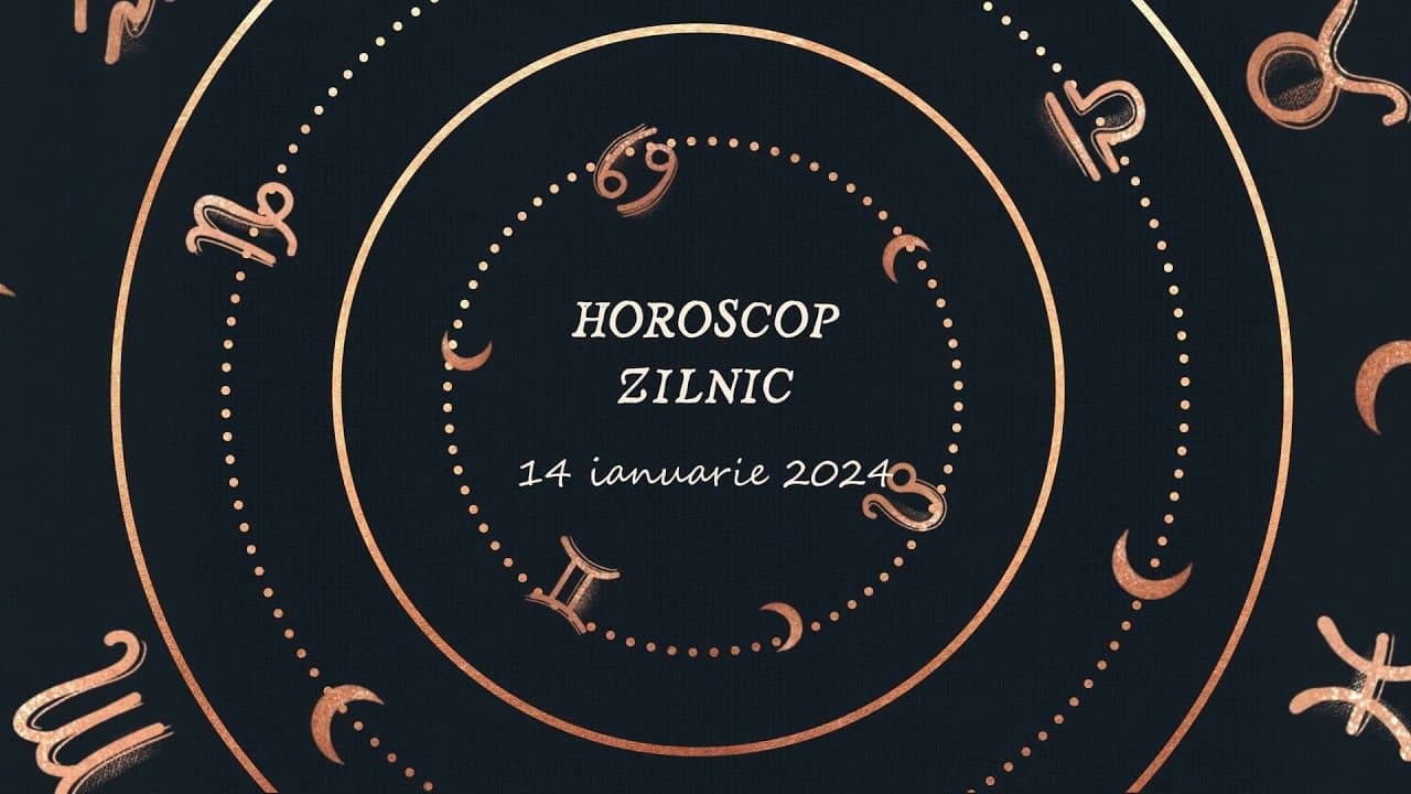 Horoscop Zilnic 14 ianuarie 2024 [VIDEO]