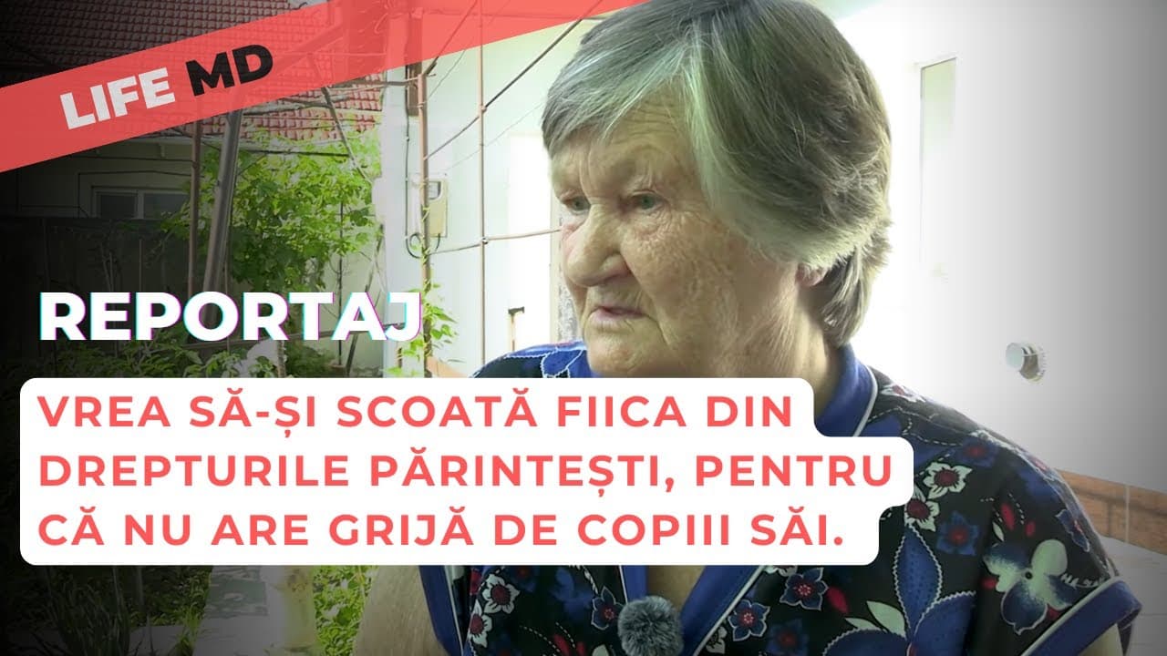 [VIDEO] O bunică din Orhei, care își crește singură nepotul, vrea să-și decadă fiica din drepturile părintești