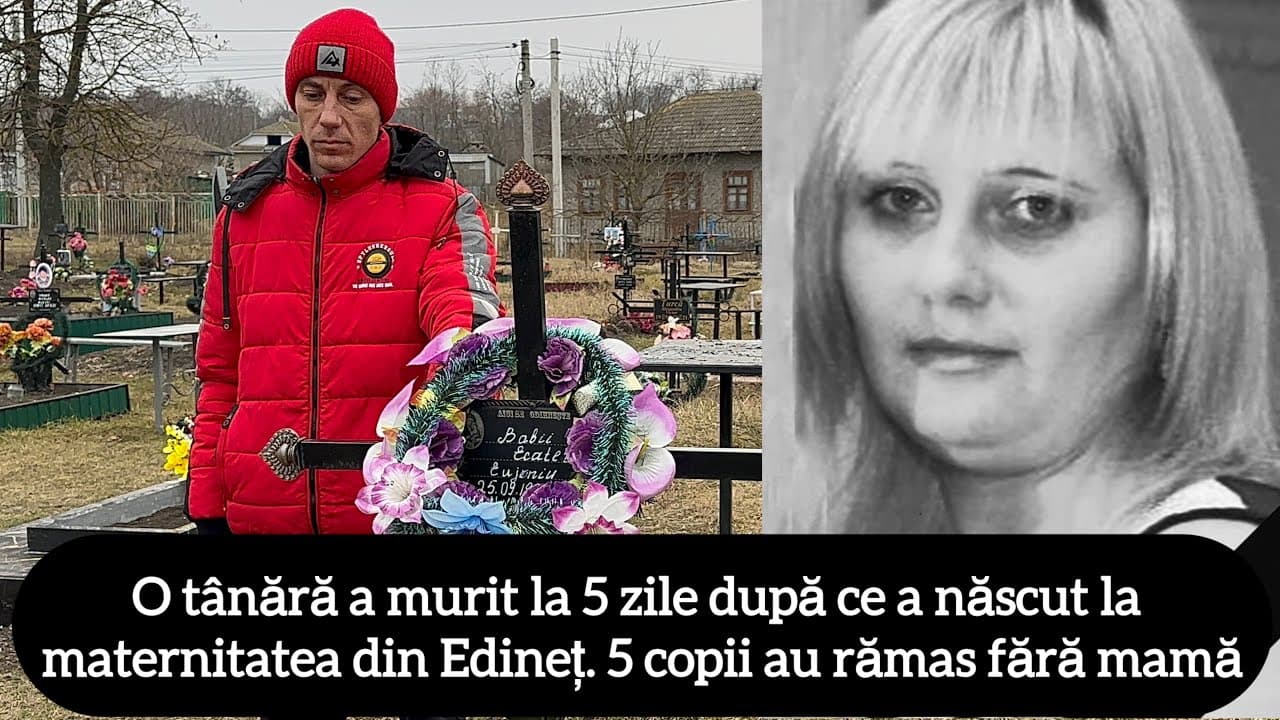 Tragedie la Edineț! O mamă a murit la cinci zile după naștere – Soțul cere explicații [VIDEO]