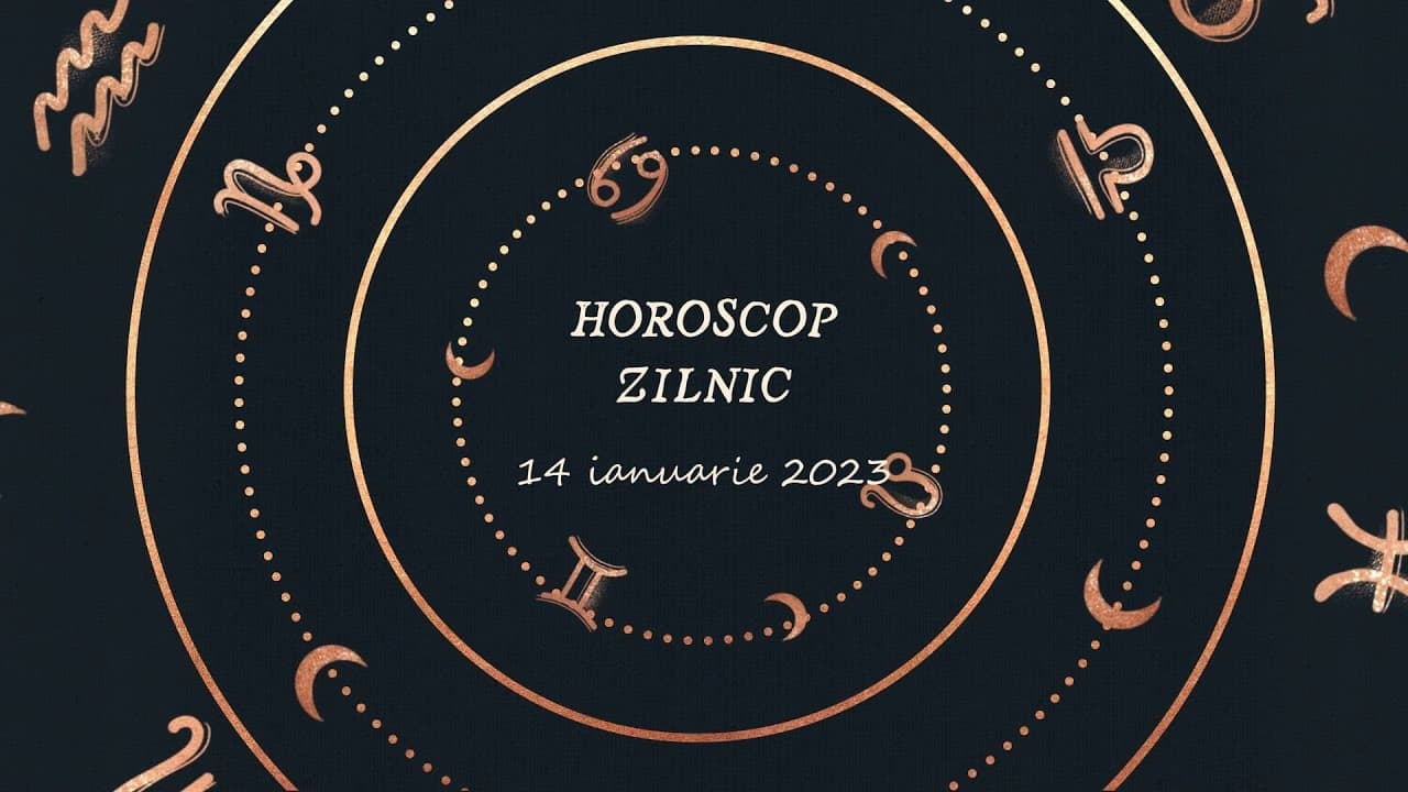 Horoscop zilnic 14 ianuarie 2023