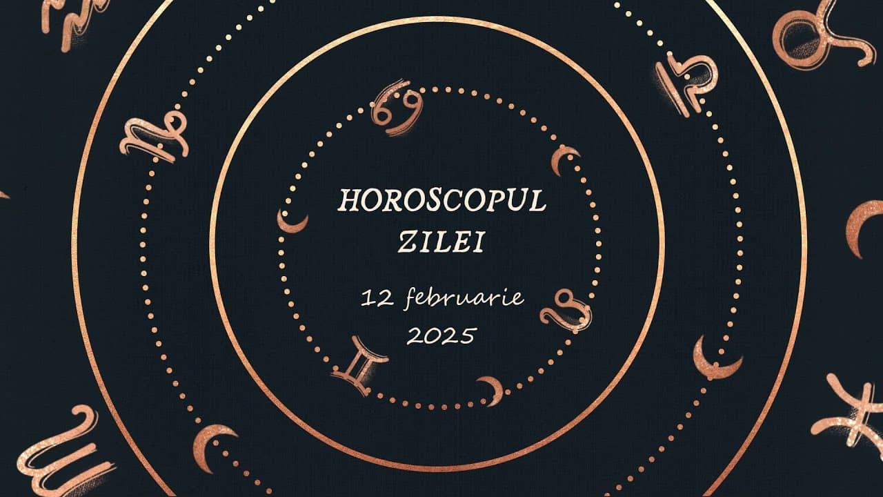 Horoscop Zilnic 12 FEBRUARIE 2025 | Află ce te Așteaptă Mâine