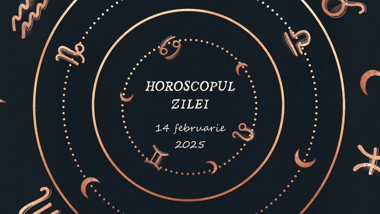 Horoscop Zilnic 14 FEBRUARIE 2025 | Află ce te Așteaptă Mâine