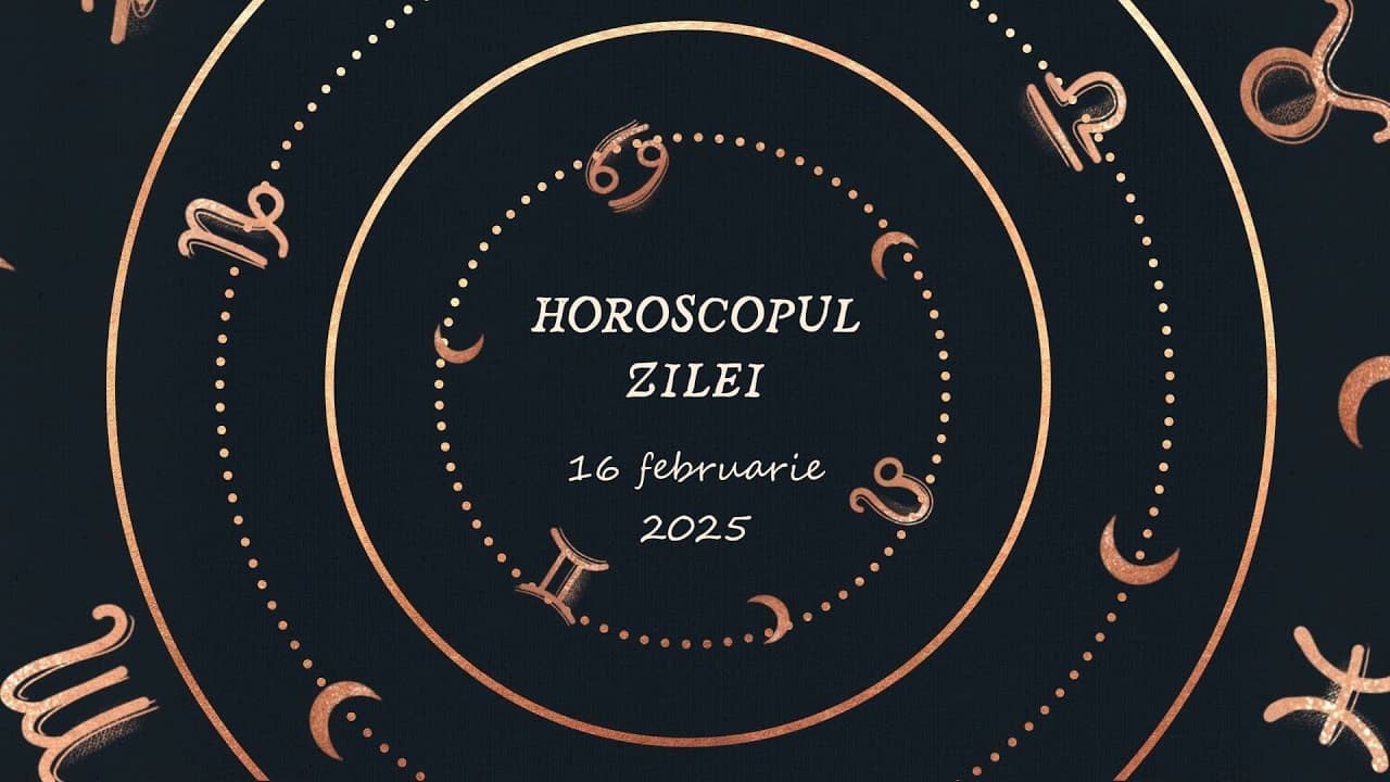 Horoscop Zilnic 16 FEBRUARIE 2025 | Află ce te Așteaptă Mâine