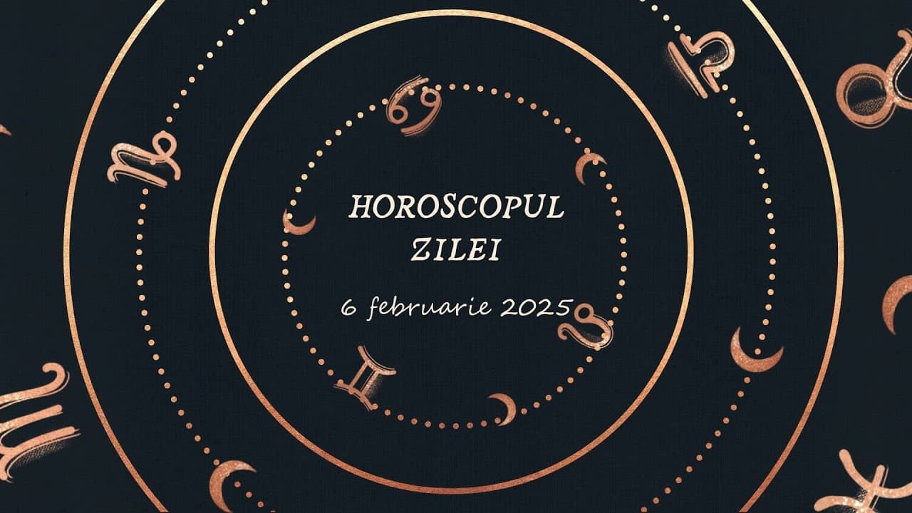 Horoscop Zilnic 6 FEBRUARIE 2025 | Află ce te Așteaptă Mâine