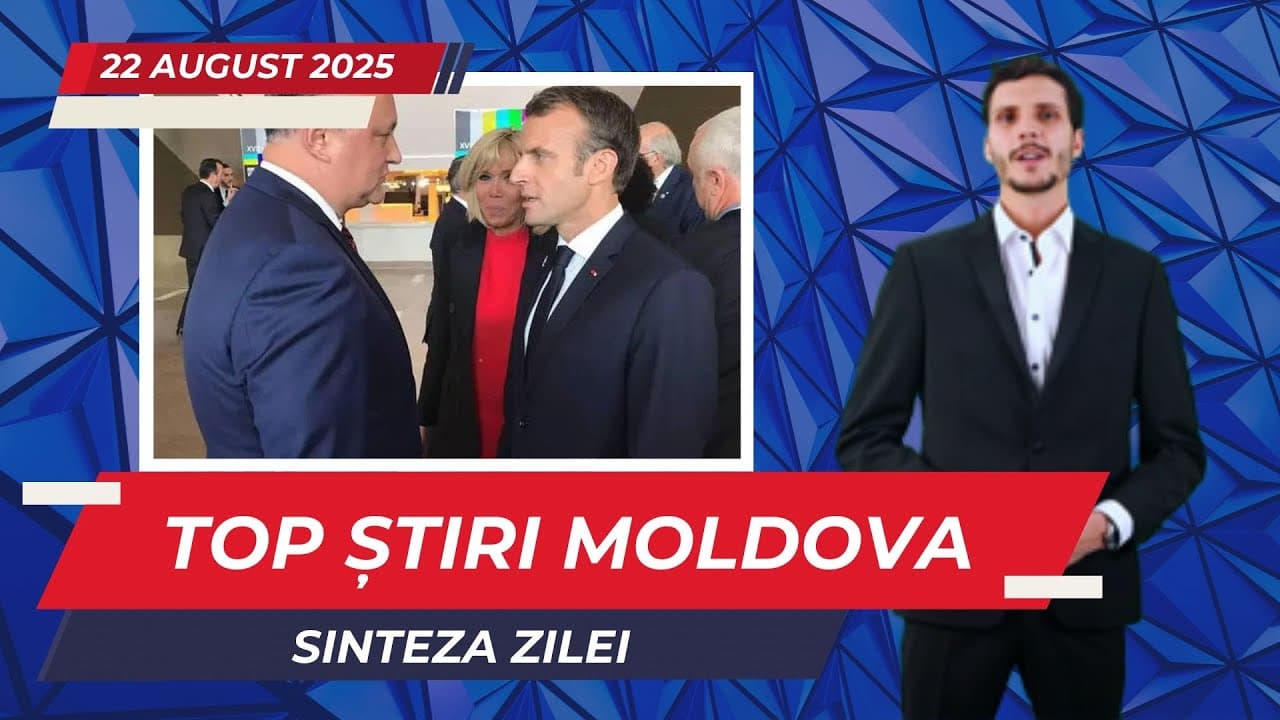 Crimă ȘOCANTĂ în Capitală, Dodon vs Macron, Putin schimbă jocul! | TOP ȘTIRI MOLDOVA 22.08.2025 (VIDEO)