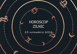 Horoscop 23 noiembrie 2022