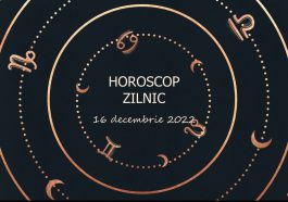 Horoscop zilnic 16 decembrie 2022